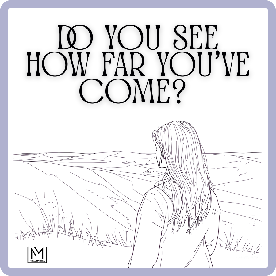 Line drawing of a person looking at a path with text 'Do you see how far you've come?' on a light purple background. Mirae Mantra mirror affirmation sticker