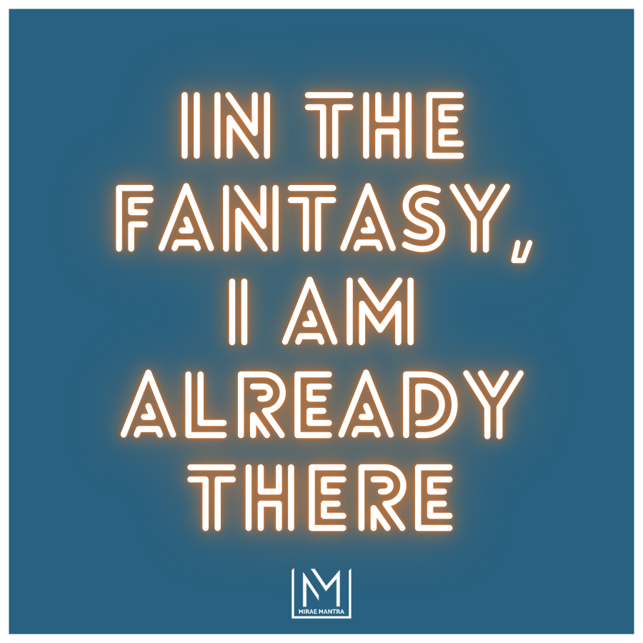 Neon-style text that says "In the fantasy, I am already there" on a blue background with 'Mirae Mantra' logo. Mirae Mantra mirror affirmation sticker