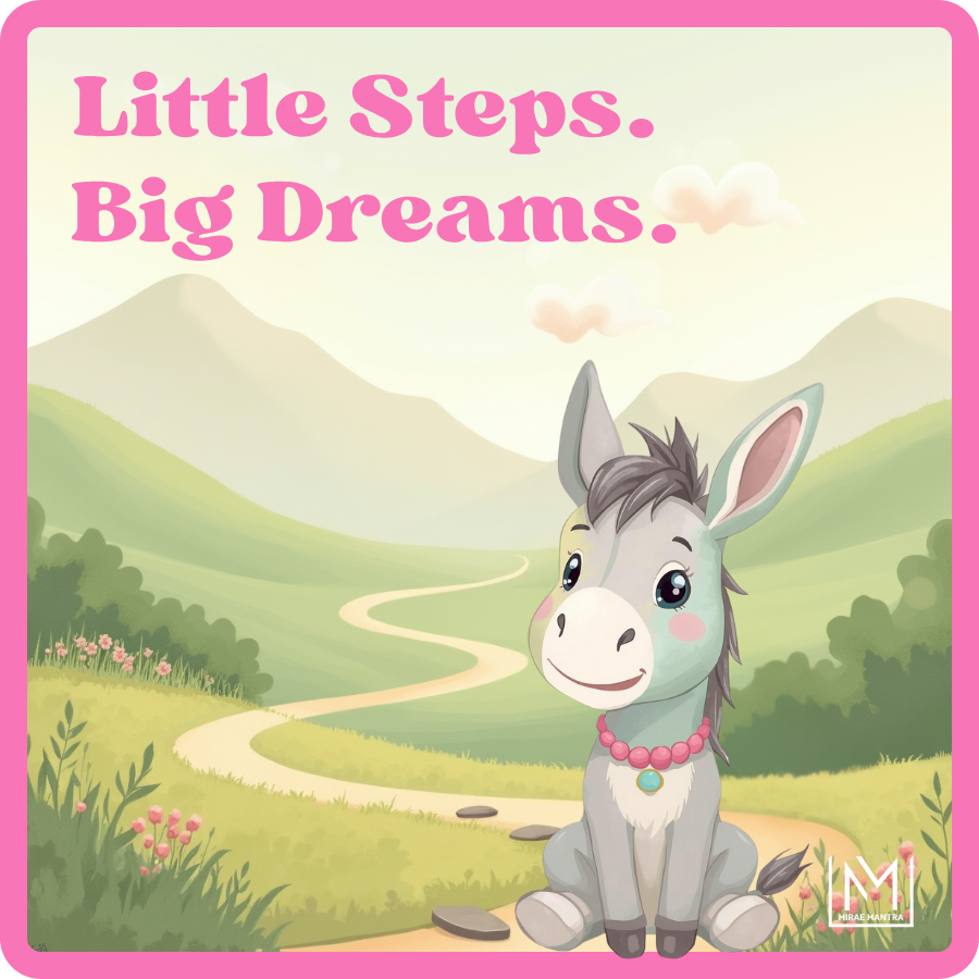 Cartoon donkey in a scenic landscape with 'Little Steps. Big Dreams.' text and pink border. Kids positive mantra vinyl pack – Mirae Kids