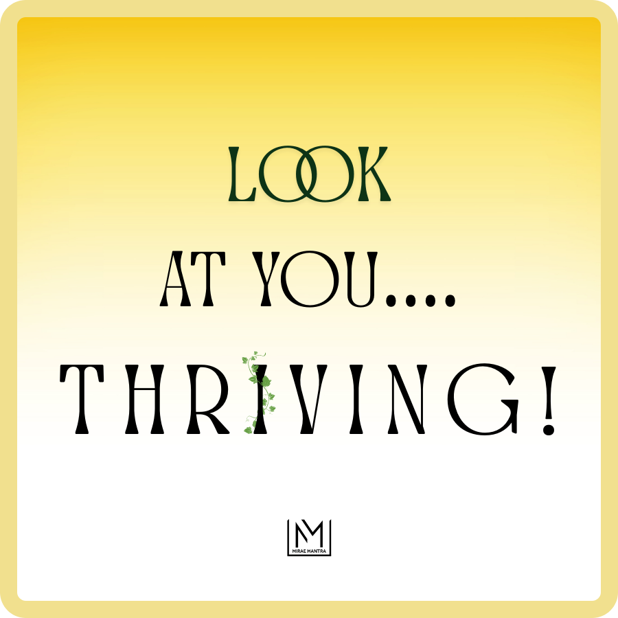 Motivational quote 'Look at you... Thriving!' on a yellow and white background with a logo. Mirae Mantra mirror affirmation sticker
