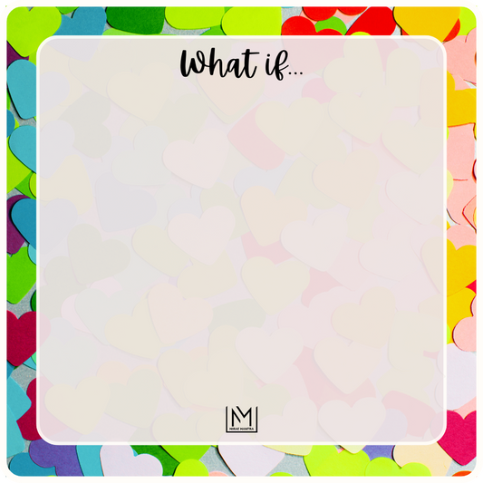 Colorful notepad with 'What if...' text and colorful border. Mirae Mantra mirror affirmation sticker.