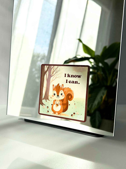 Growth mindset affirmation for kids mirror sticker showing a squirrel with the words “I know I can”