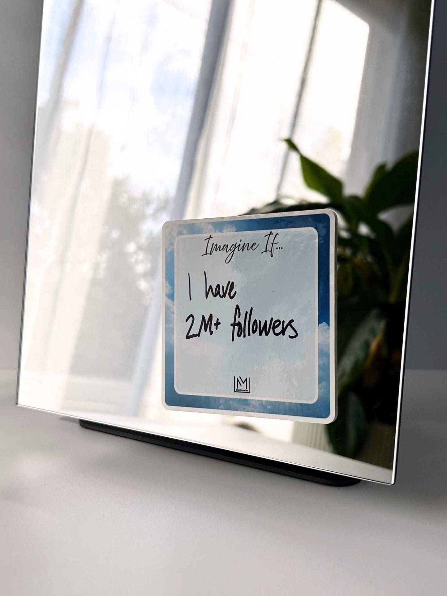 Open-ended customizable mirror affirmation reading “Imagine if…”