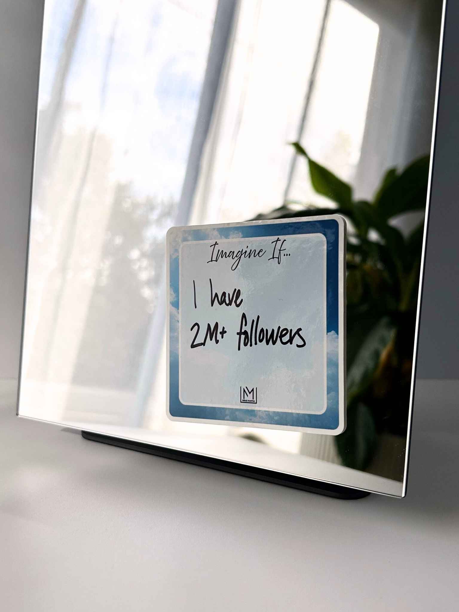 Open-ended customizable mirror affirmation reading “Imagine if…”
