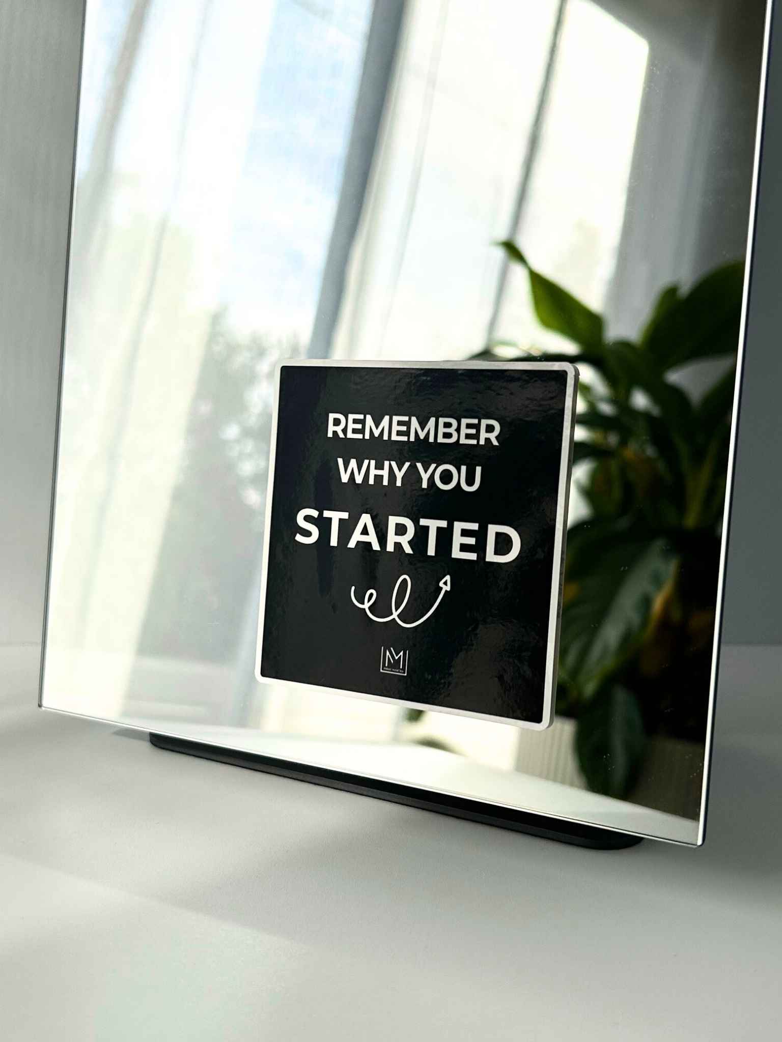 Focus affirmation sticker reminding you why you started